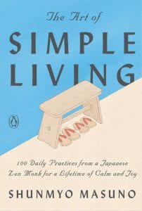 THE ART OF SIMPLE LIVING Publisher: Penguin Illustrator: Harriet Lee-Merrion Author: Shunmyo Masuno