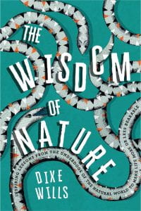 THE WISDOM OF NATURE Publisher: Quadrille Publishing Illustrator: Katie Ponder Author: Dixe Wills